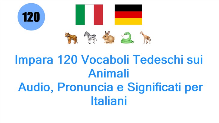 Impara 120 Vocaboli Tedeschi sui Animali: Audio, Pronuncia e Significati per Italiani